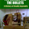 IRA: The Bombs and the Bullets: A History of Deadly Ingenuity