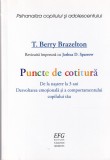 T. Berry Brazelton - Puncte de cotitura. De la nastere la 3 ani. Dezvoltarea
