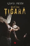 Cumpara ieftin Ultima tigara/Silviu Messe, ALL