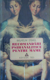 Wilhelm Stekel &ndash; Recomandari psihanalitice pentru mame