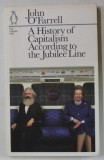 A HISTORY OF CAPITALISM ACCORDING TO THE JUBILEE LINE by JOHN O &#039;FARRELL , 2013