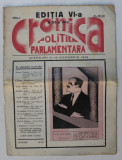 CRONICA POLITICA SI PARLAMENTARA , REVISTA , ANUL I , NO. 29 - 30 , MIERCURI 6 - 15 NOIEMBRIE , 1929