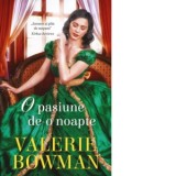O pasiune de-o noapte - Valerie Bowman