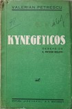 Kynegeticos - Valerian Petrescu, Vanat, Vanatoare - 1937 - Adeverul - Carte Veche, Romana, 261 Pagini