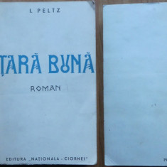 I. Peltz , Tara buna , roman , 1936 , editia 1