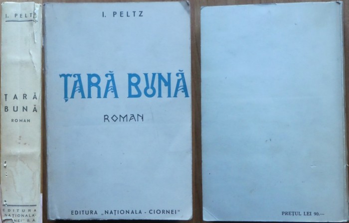 I. Peltz, Tara buna, roman, 1936, editia 1