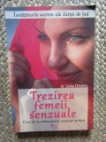 Saida Desilets - Trezirea femeii senzuale. Cum sa ne redescoperim inocenta erotica