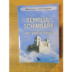 TEMPLUL SCHIMBARII , ARC PESTE TIMP , 2007