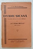 OVIDIU SICANA , COMEDIE INTR- UN ACT SI TREI TABLOURI si SAMBURELE , MONOLOG de I. A. BASSARABESCU , 1935