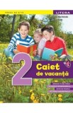 Caiet de vacanta - Clasa 2 - Carla Alina Bratosin, Alina Danciu