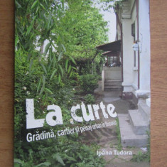 La Curte - Gradina, Cartier si Peisaj urban in Bucuresti arhitectura studiu RARA