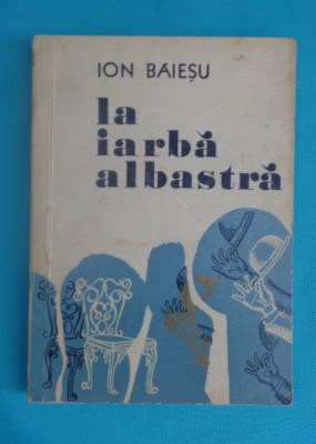 Ion Baiesu &amp;ndash; La iarba albastra ( ilustratii Florin Puca ) foto