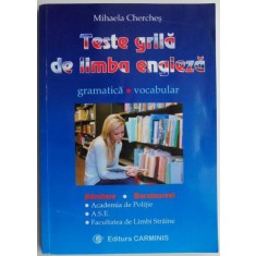 Teste grila de limba engleza. Gramatica, vocabular &ndash; Mihaela Cherces