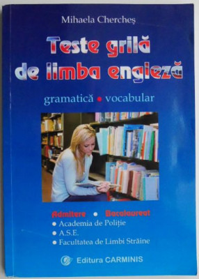 Teste grila de limba engleza. Gramatica, vocabular &amp;ndash; Mihaela Cherces foto