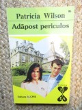 Adapost periculos - Patricia Wilson
