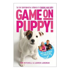 Game on, Puppy!, Tom Mitchell, Lauren Langman, Heather Bishop