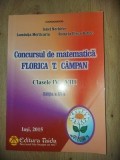 Concursul de matematica Florica T. Campan clasele IV-VIII - Ionel Nechifor, Luminita Merticariu