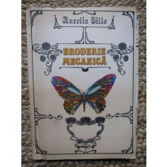 Broderie mecanica - Aurelia Sillo. + PLANSE