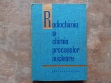 Radiochimia si chimia proceselor nucleare - A. Murin, V. Nefedov, V. Svedov, 1963