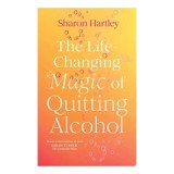 The Life-Changing Magic of Quitting Alcohol