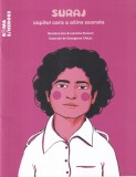 Nicoleta Ene, Iasmina Stoican - Suraj. Copilul care a atins soarele, cu, Brosata