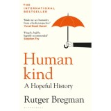Humankind - A Hopeful History - Rutger Bregman | Carte straina in Engleza | 2020