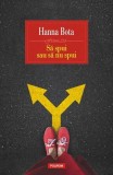 Carti Hanna Bota Sa spui sau sa nu spui Fictiune Roman Paperback Brosat Polirom