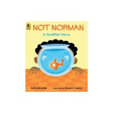 Not Norman: A Goldfish Story