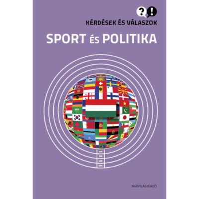 K&amp;eacute;rd&amp;eacute;sek &amp;eacute;s v&amp;aacute;laszok - Sport &amp;eacute;s politika - Tak&amp;aacute;cs R&amp;oacute;bert foto