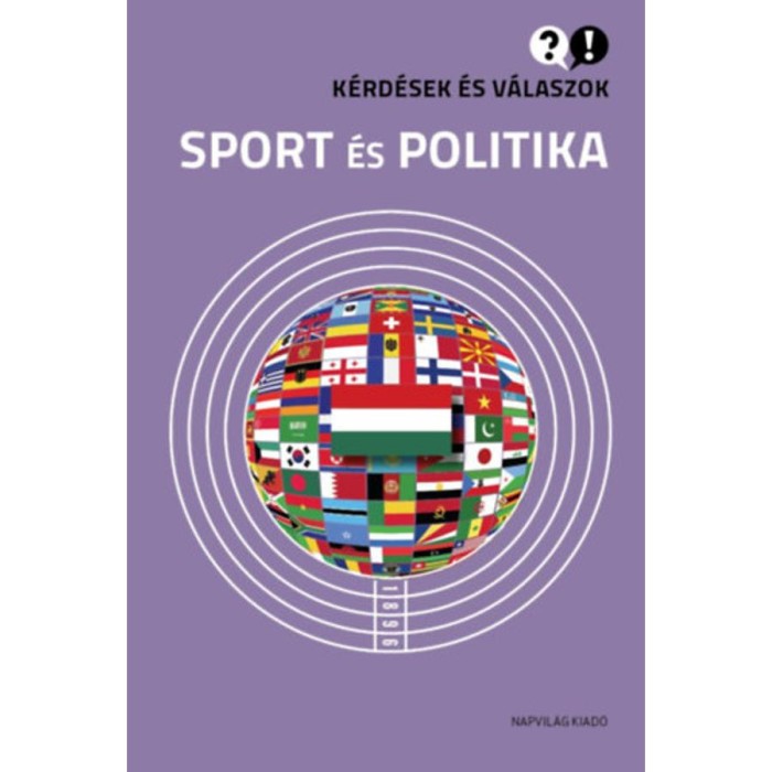 K&eacute;rd&eacute;sek &eacute;s v&aacute;laszok - Sport &eacute;s politika - Tak&aacute;cs R&oacute;bert