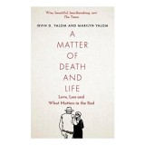 Matter of Death and Life