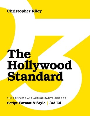 The Hollywood Standard - Third Edition: The Complete and Authoritative Guide to Script Format and Style foto