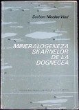 MINERALOGENEZA SKARNELOR DE LA DOGNECEA-SERBAN NICOLAE VLAD-341778
