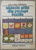 Obiecte utile din resturi textile - Doina Silvia Marian
