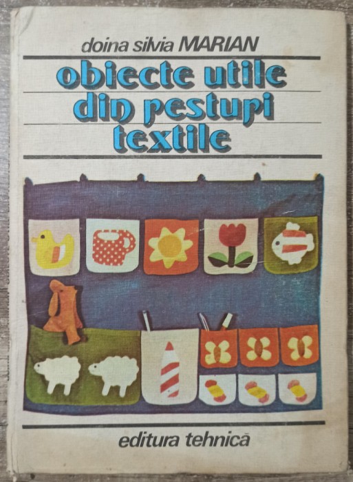 Obiecte utile din resturi textile - Doina Silvia Marian