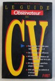 LE GUIDE NOUVEL OBSERVATEUR DU CV , SOUS LA DIRECTION de PIERRE SAHNOUN , 1991