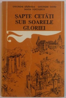 SAPTE CETATI SUB SOARELE GORIEI de GHEORGHE SASARMAN...SANDA VOICULESCU , 1978 foto