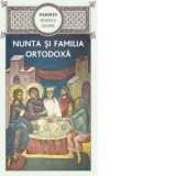 Nunta si familia ortodoxa - Gheorghita Ciocioi