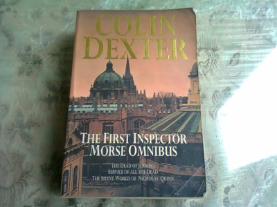 THE FIRST INSPECTOR MORSE OMNIBUS - COLIN DEXTER (CARTE IN LIMBA EBGLEZA) foto