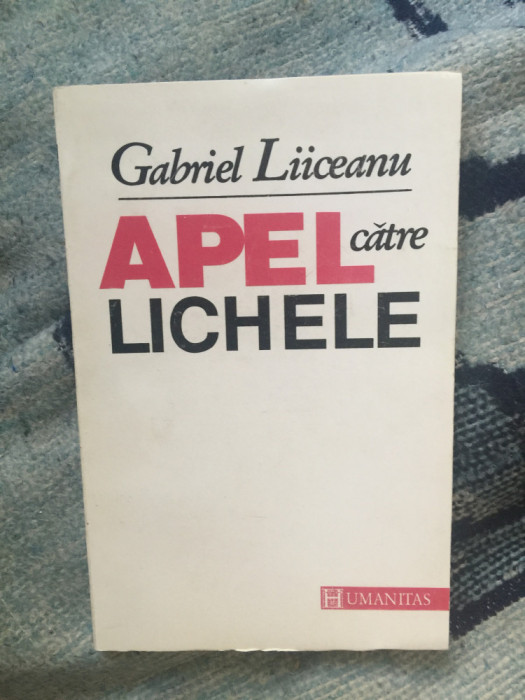 w2 Apel catre lichele &ndash; Gabriel Liiceanu