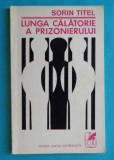 Sorin Titel &ndash; Lunga calatorie a prizonierului ( prima editie )