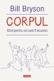 Cumpara ieftin Corpul. Ghid pentru cei care il locuiesc/Bill Bryson