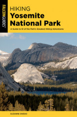 Hiking Yosemite National Park: A Guide to 62 of the Park&amp;#039;s Greatest Hiking Adventures foto