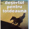 DESERTUL PENTRU TOTDEAUNA de OCTAVIAN PALER , 2002 , DEDICATIE*