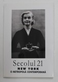 SECOLUL 21 - PUBLICATIE PERIODICA DE SINTEZA - SUBIECT - NEW YORK , O METROPOLA CONTEMPORANA , NR. 10 - 12 , 2005