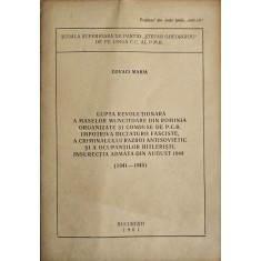 Covaci Maria, Lupta Revoluționară a maselor muncitoare din Rom&acirc;nia, organizate și conduse de P.C.R