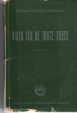 Viata cea de toate zilele Stefana Velisar Teodoreanu Ed. Cartea Romaneasca 1940, Alta editura