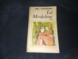 IONEL TEODOREANU - LA MEDELENI VOL II
