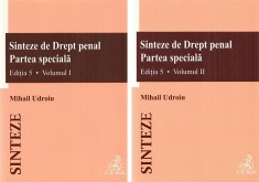 Sinteze de Drept penal. Partea speciala Vol.1 + Vol.2 Ed.5 - Mihail Udroiu - Universul Juridic