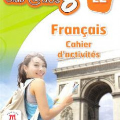 Club Dos. Francais L2. Cahier d'activites. Lectia de franceza - Clasa 8 - Raisa Elena Vlad, Dorin Gulie